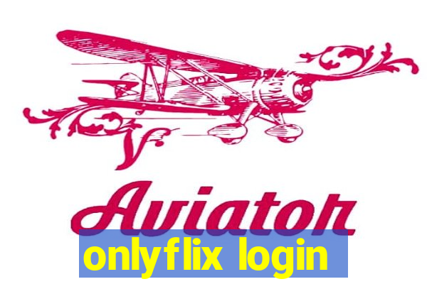 onlyflix login